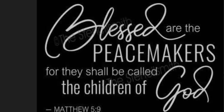 Blessed Be the Peacemakers | CDN