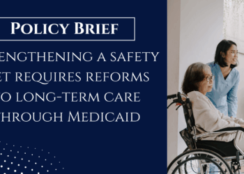 Strengthening a safety net requires reforms to long-term care through Medicaid