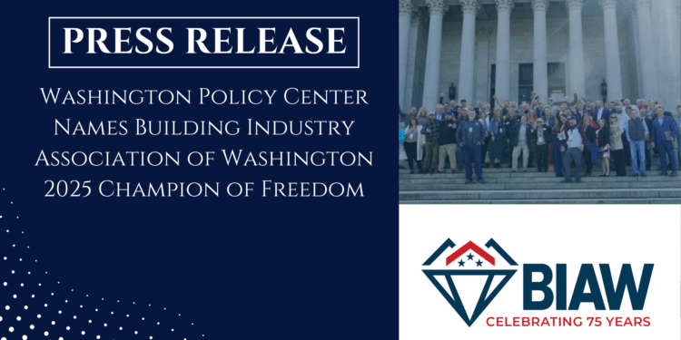 Washington Policy Center Names Building Industry Association of Washington 2025 Champion of Freedom