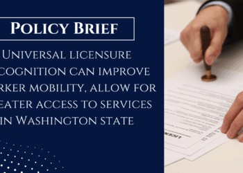 Universal licensure recognition can improve worker mobility, allow for greater access to services in Washington state
