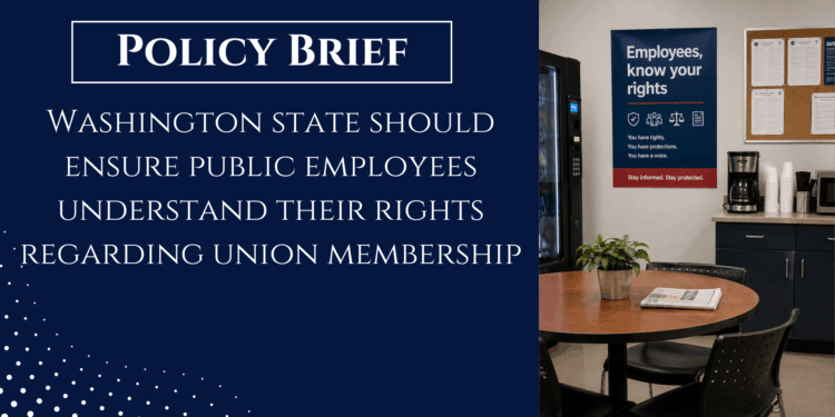 Washington state should ensure public employees understand their rights regarding union membership